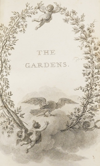 Delille, Jacques - The Gardens, a poem. Translated from the French of the Abbé de Lille by Mrs. [Maria H.] Montolieu, 2nd edition, London: Printed by T. Bensley, 1805, printed silk title pages, by F. Bartolozzi, contempo